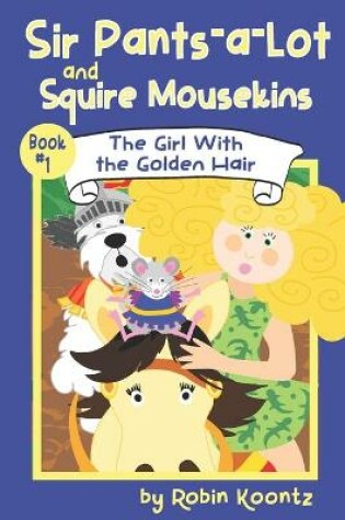 Cover of Sir Pants-a-Lot and Squire Mousekins