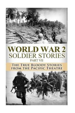 Cover of World War 2 Soldier Stories Part VII