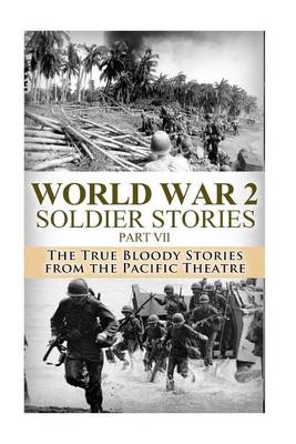 Book cover for World War 2 Soldier Stories Part VII