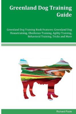 Book cover for Greenland Dog Training Guide Greenland Dog Training Book Features
