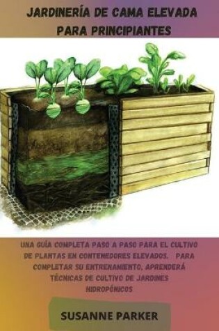 Cover of Jardineria de Cama Elevada Para Principiantes