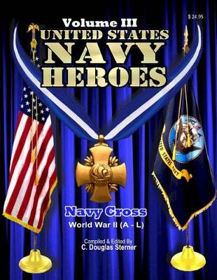 Book cover for United States Navy Heroes - Volume III