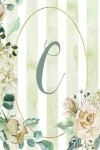 Book cover for 2020 Weekly Planner, Letter C, Green Stripe Floral Design