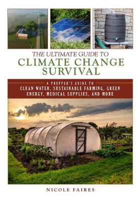 Book cover for The Ultimate Guide to Climate Change Survival
