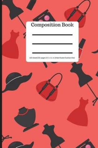 Cover of Composition Book 100 Sheet/200 Pages 8.5 X 11 In.-Wide Ruled- Fashion Red