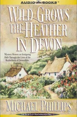Cover of Wild Grows the Heather in Devon