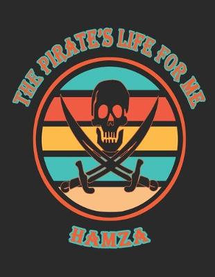 Book cover for The Pirate's Life For Me Hamza