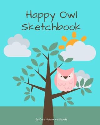 Cover of Happy Owl Sketchbook