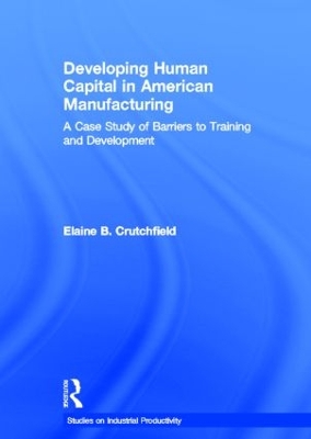 Cover of Developing Human Capital in American Manufacturing