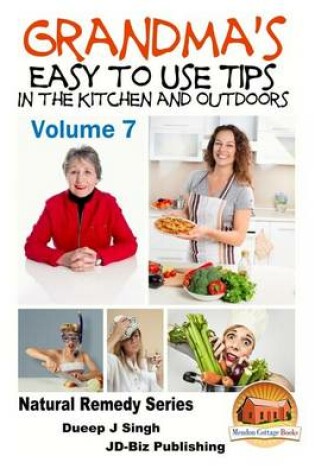 Cover of Grandma's Easy to Use Tips In the Kitchen and Outdoors - Volume 7