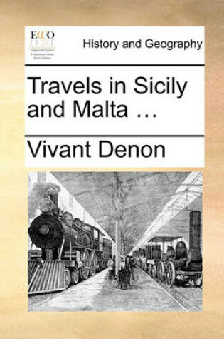 Cover of Travels in Sicily and Malta ...