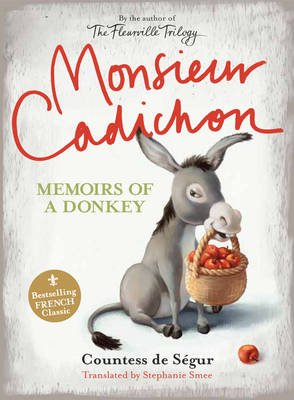 Book cover for Monsieur Cadichon: Memoirs of a Donkey