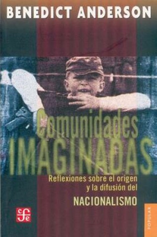 Cover of Comunidades Imaginadas. Reflexiones Sobre El Origen y La Difusion del Nacionalismo