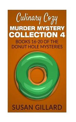 Book cover for Culinary Cozy Murder Mystery Collection 4 - Books 16-20 of the Donut Hole Mysteries