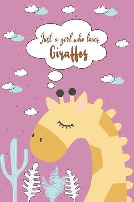 Book cover for Just A Girl Who Loves Giraffes