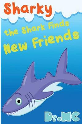Book cover for Sharky the Shark Finds New Friends