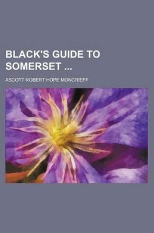 Cover of Black's Guide to Somerset