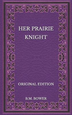 Book cover for Her Prairie Knight - Original Edition
