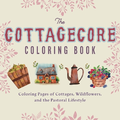Book cover for The Cottagecore Coloring Book