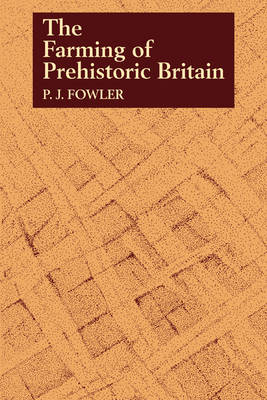 Book cover for The Farming of Prehistoric Britain