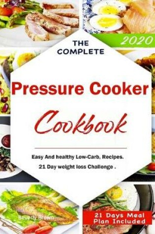 Cover of The Complete Pressure Cooker Cookbook 2020