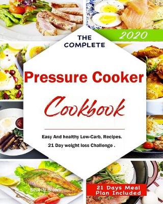 Book cover for The Complete Pressure Cooker Cookbook 2020