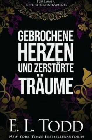 Cover of Gebrochene Herzen und zerstörte Träume