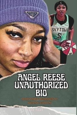 Cover of Angel Reese Unauthorized Bio