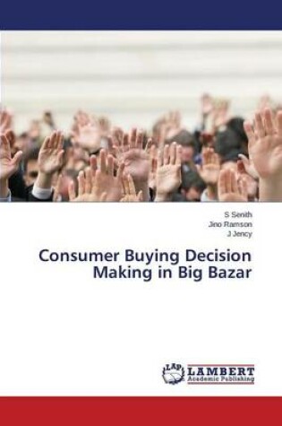 Cover of Consumer Buying Decision Making in Big Bazar