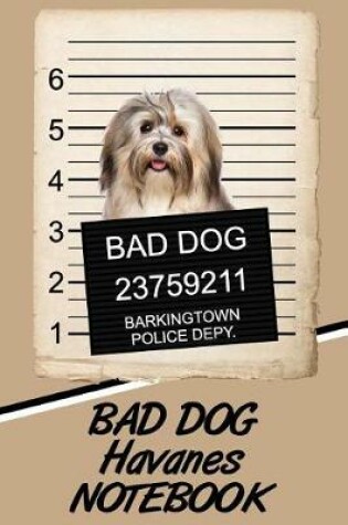 Cover of Bad Dog Havanes Notebook