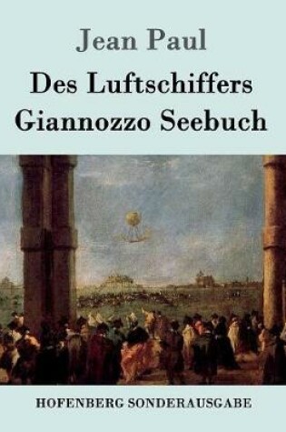 Cover of Des Luftschiffers Giannozzo Seebuch