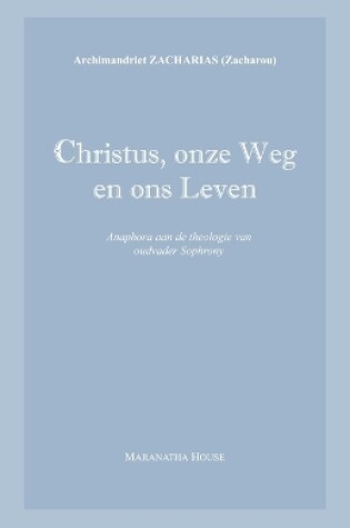 Cover of Christus, onze Weg en ons Leven