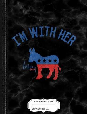 Book cover for Vintage I'm with Her - Hillary Clinton Composition Notebook