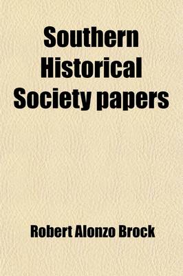 Book cover for Southern Historical Society Papers (Volume 9)