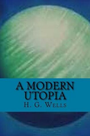 Cover of A modern utopia (English Edition)