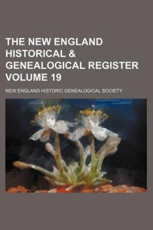 Cover of The New England Historical & Genealogical Register Volume 19