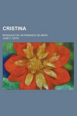 Cover of Cristina; Bosquejo de Un Romance de Amor