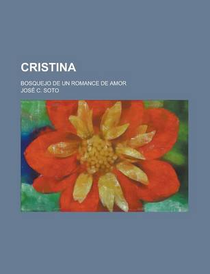 Book cover for Cristina; Bosquejo de Un Romance de Amor