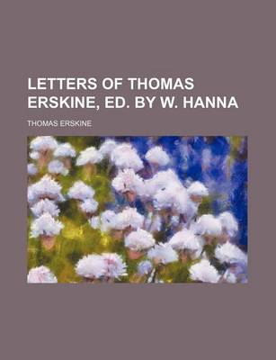 Book cover for Letters of Thomas Erskine, Ed. by W. Hanna