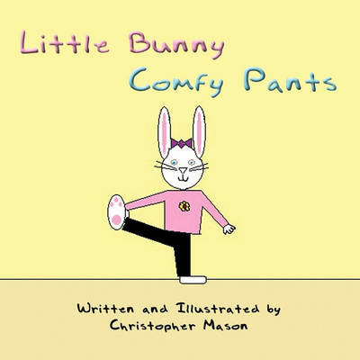 Book cover for Little Bunny Comfy Pants