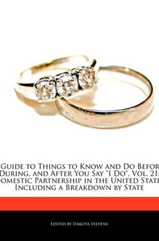 Cover of A Guide to Things to Know and Do Before, During, and After You Say I Do, Vol. 21