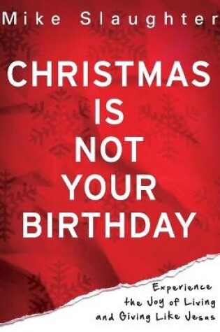 Cover of Christmas is Not Your Birthday