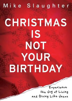 Book cover for Christmas is Not Your Birthday