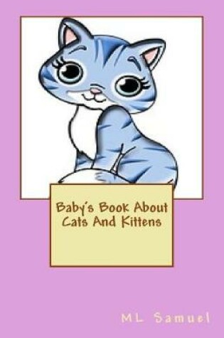 Cover of Baby's Book About Cats And Kittens