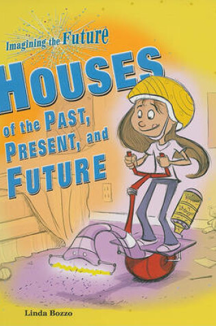 Cover of Houses of the Past, Present, and Future