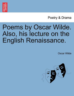 Book cover for Poems by Oscar Wilde. Also, His Lecture on the English Renaissance.