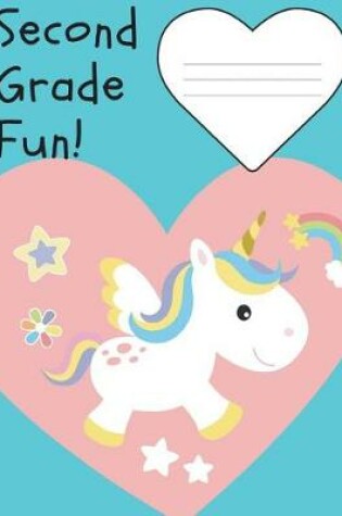 Cover of Second Grade Fun Composition Unicorn Notebook