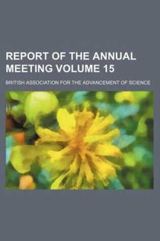 Cover of Report of the Annual Meeting Volume 15
