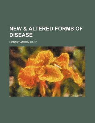 Book cover for New & Altered Forms of Disease