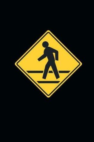 Cover of Pedestrian Crossing Sign Journal